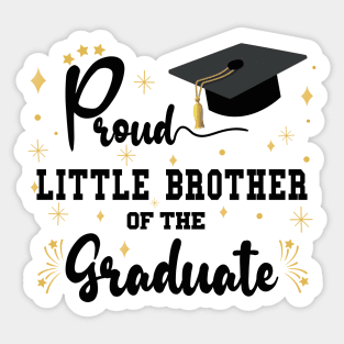 Proud Little Brother Of The Graduate | Bold Black Text Matching Family Graduation Sticker